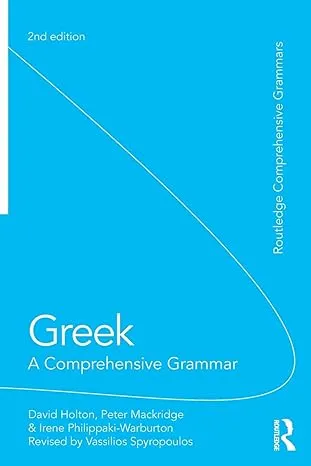 Routledge Comprehensive Grammars: Greek: A Comprehensive Grammar of the Modern Language (Paperback)