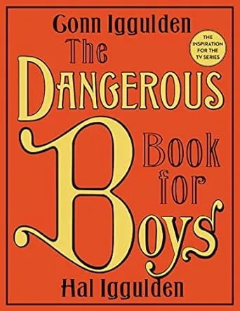 The Dangerous Book for Boys