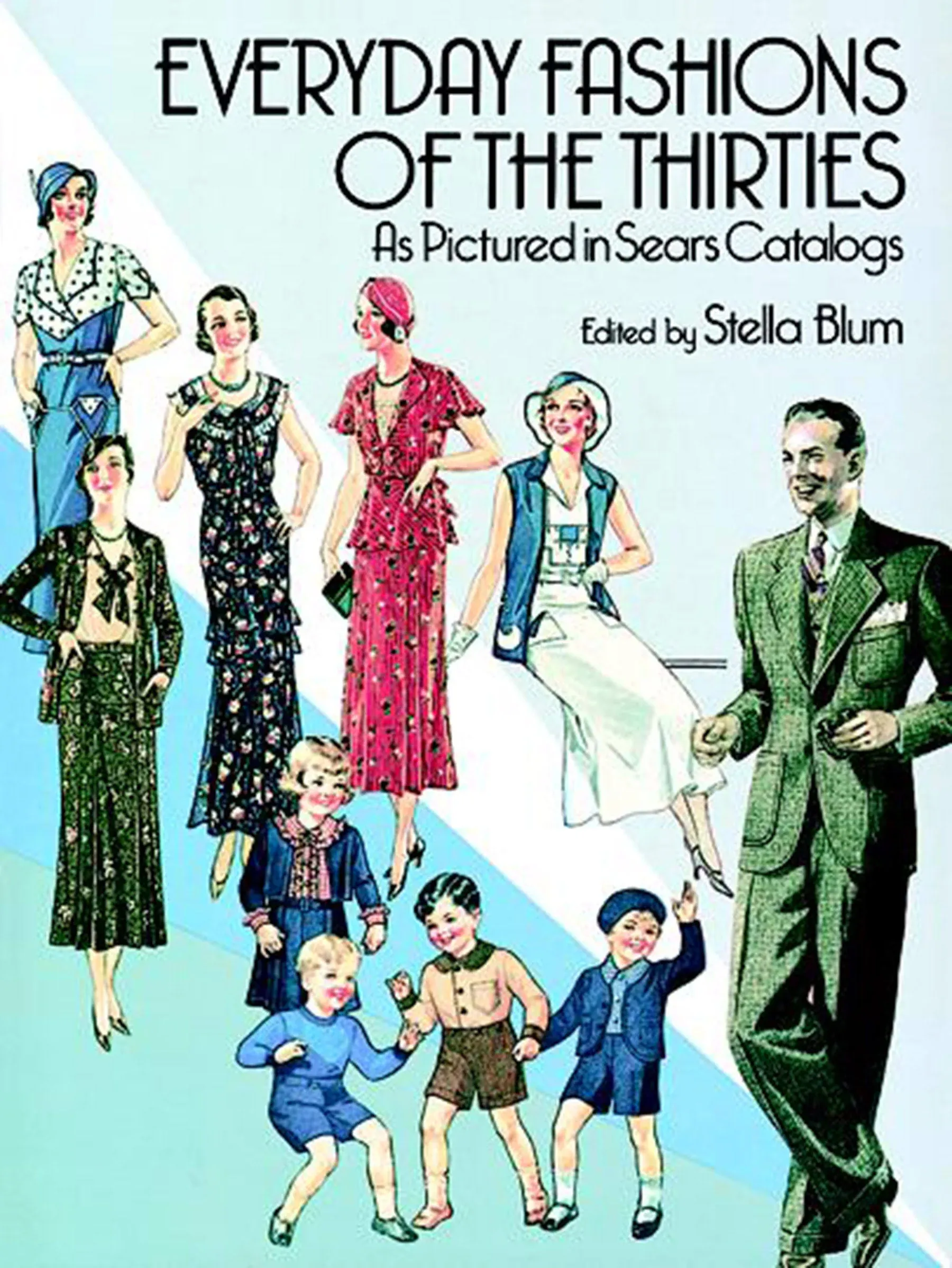 Everyday Fashions of the Thirties As Pictured in Sears Catalogs (Dover Fashion and Costumes) by  Stella [Editor] Blum - Paperback - 1986-08-01 - from Mediaoutletdeal1 (SKU: 048625108X_new)