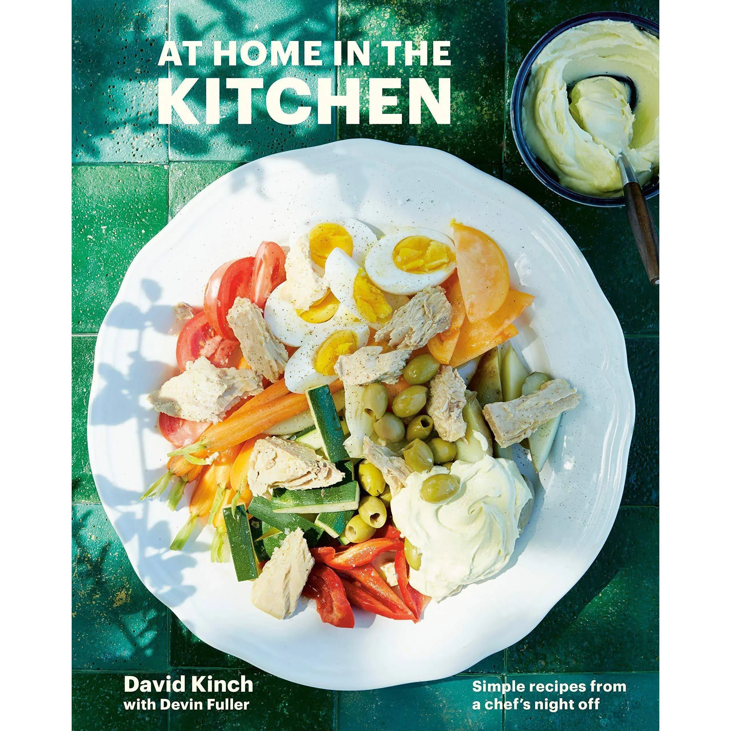 At Home in the Kitchen: Simple Recipes from a Chef's Night Off [A Cookbook]