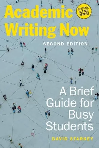 Academic Writing Now: A Brief Guide for Busy Students