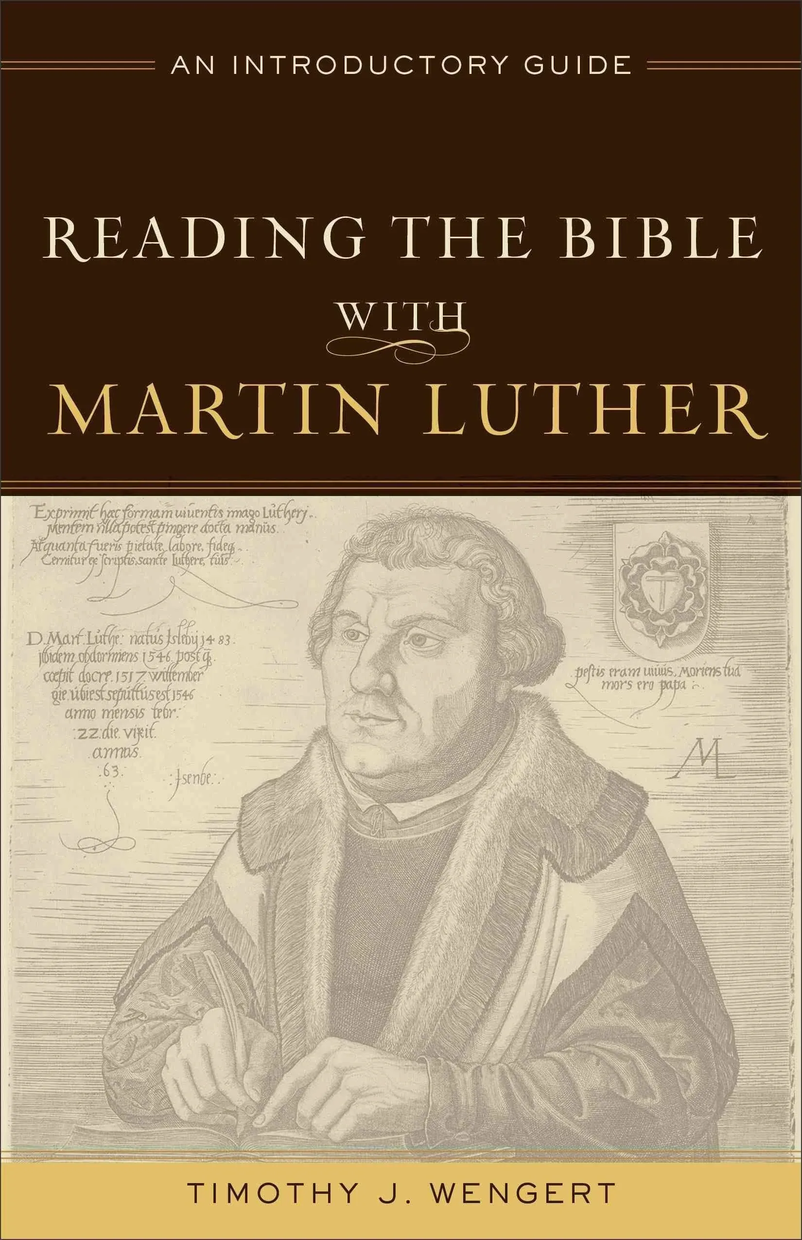 Reading the Bible with Martin Luther: An Introductory Guide [Book]