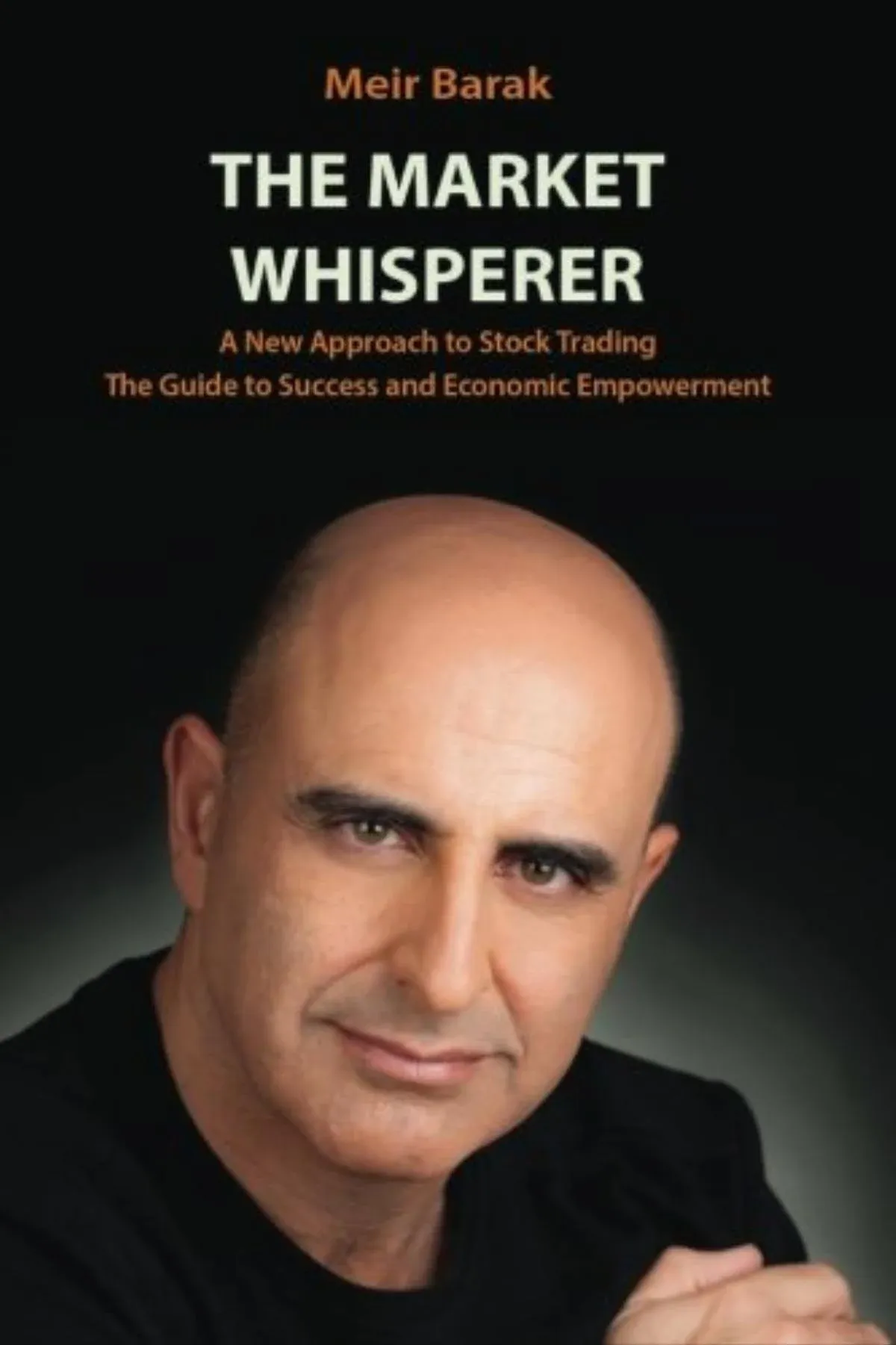 The Market Whisperer: A New Approach to Stock Trading [Book]