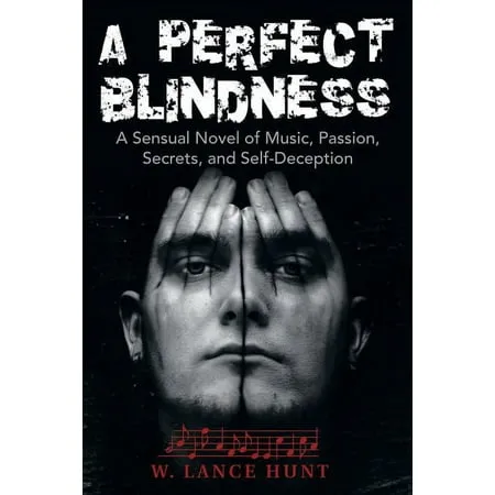 A Perfect Blindness Paperback 1532010125 9781532010125 W. Lance Hunt