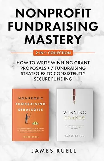 Nonprofit Fundraising Mastery 2-in-1 Collection By James Ruell