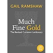 Much Fine Gold: The Revised Common Lectionary (Little Books on Liturgy)