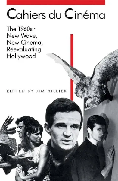 Cahiers du Cinema, 1960-1968: New Wave, New Cinema, Reevaluating Hollywood