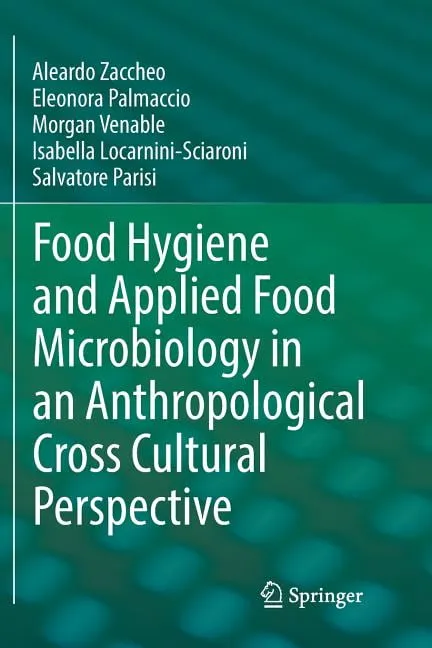 Food Hygiene and Applied Food Microbiology in an Anthropological Cross Cultural Perspective (Paperback)