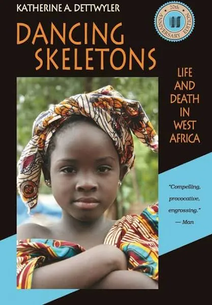 Dancing Skeletons: Life and Death i..., Dettwyler, Kath