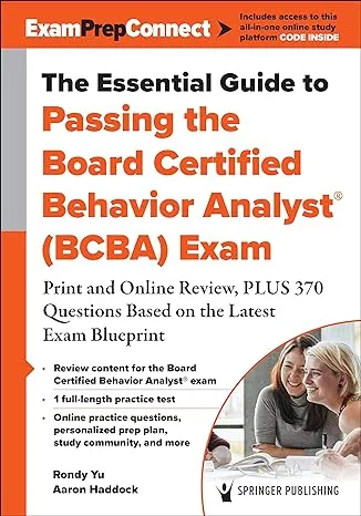 The Essential Guide to Passing the Board Certified Behavior Analyst (Bcba) Exam ...