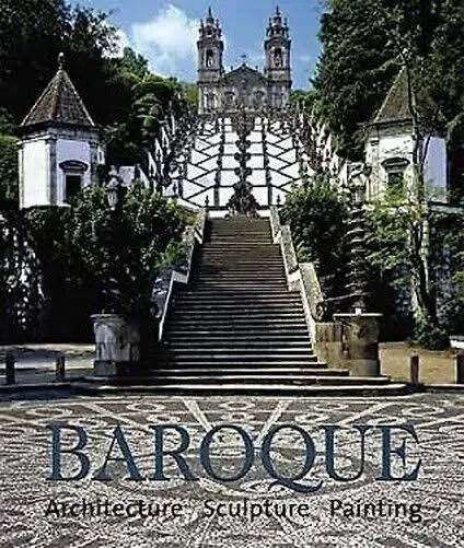 Baroque: Architecture, Sculpture, Painting [Book]