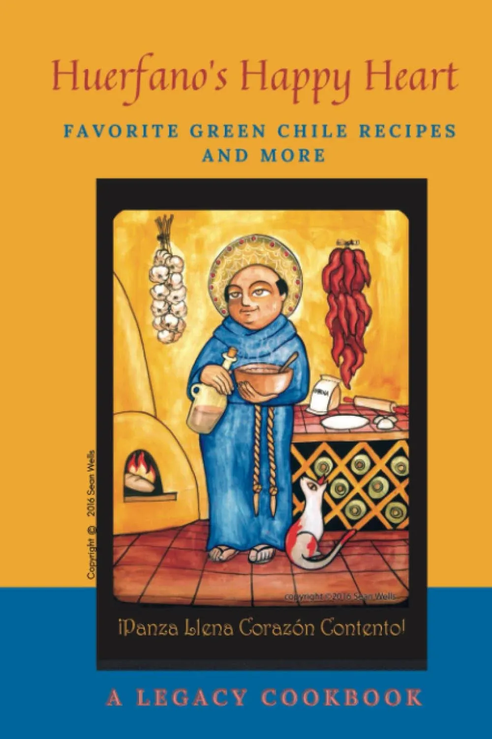 Huerfano's Happy Heart: Favorite Green Chile Recipes and More [Book]