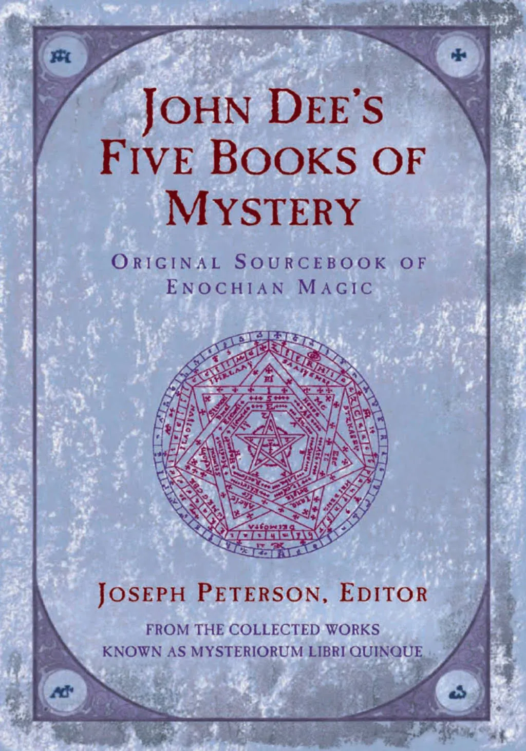 John Dee's Five Books of Mystery Publisher: RedWheel / Weiser