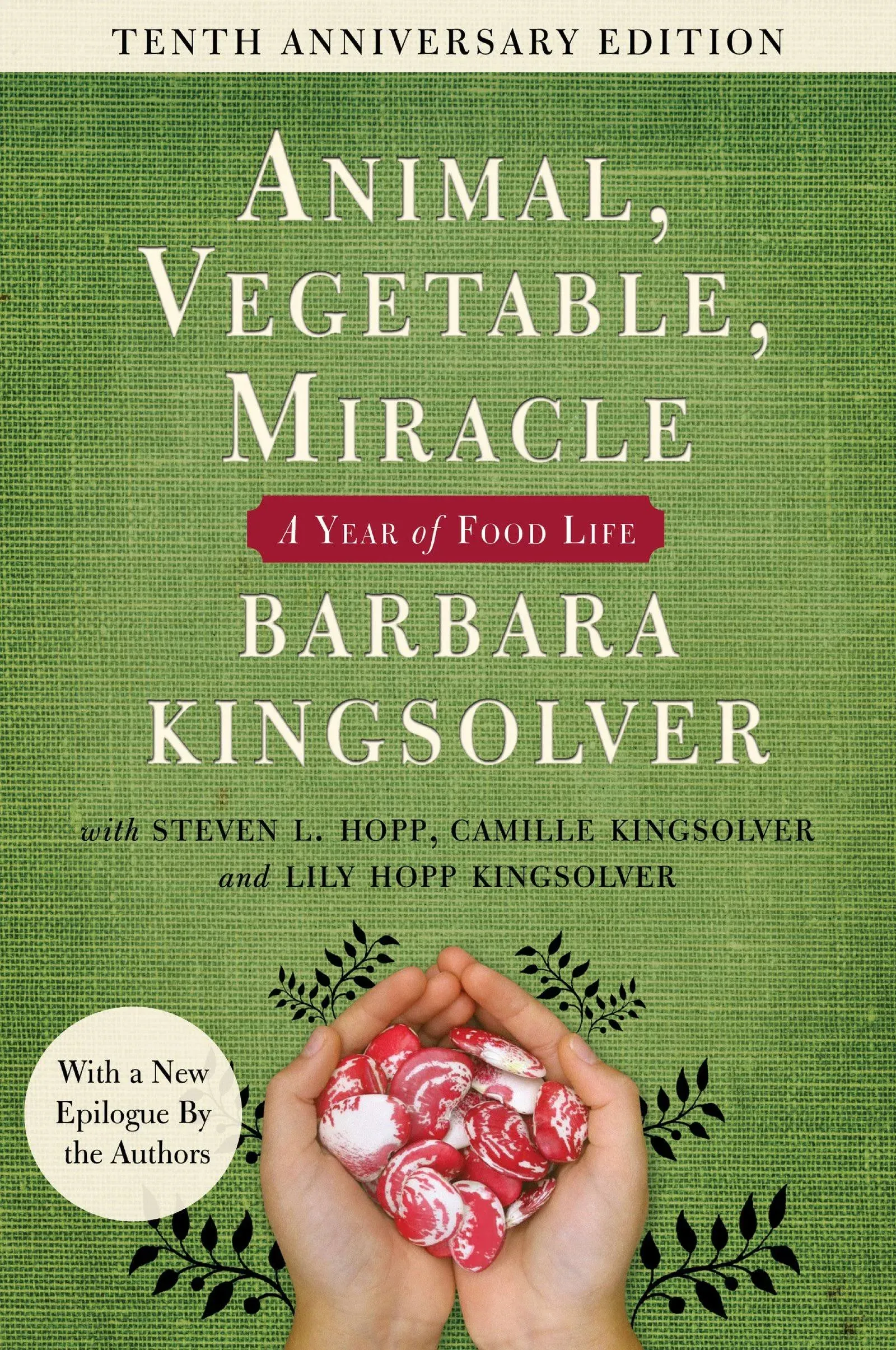 Animal, Vegetable, Miracle 10th Anniversary Edition by  Barbara Kingsolver PB