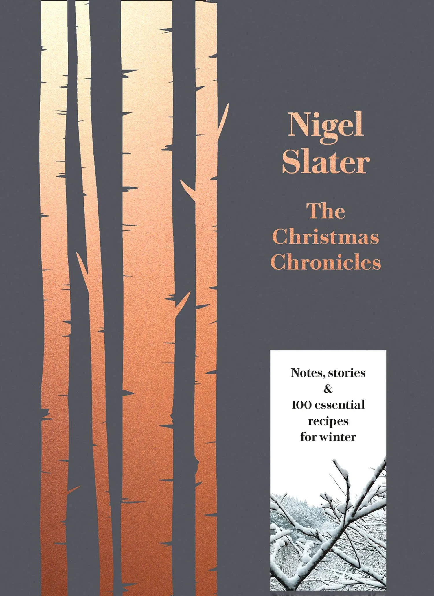 The Christmas Chronicles: Notes, stories & 100 essential recipes for winter