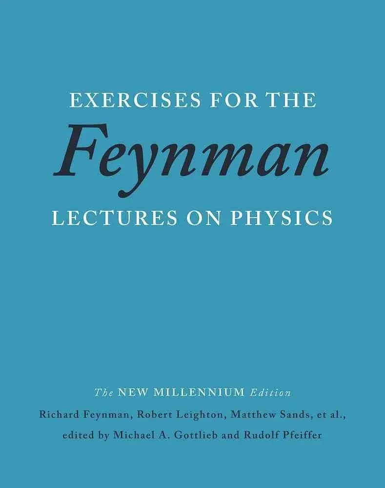 Exercises for the Feynman Lectures on Physics by Richard P Feynman: New