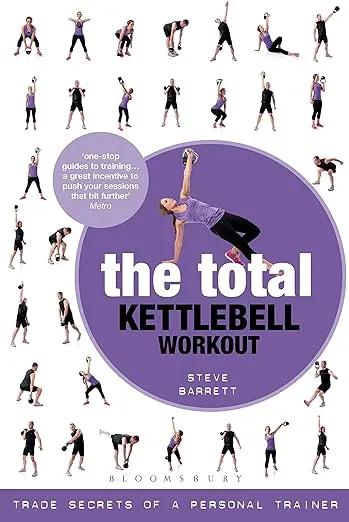 The Total Kettlebell Workout: Trade Secrets of a Personal Trainer