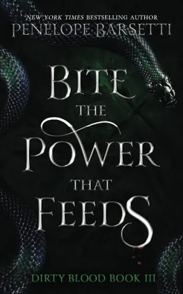 Penelope Barsetti Bite The Power That Feeds (Paperback) Dirty Blood