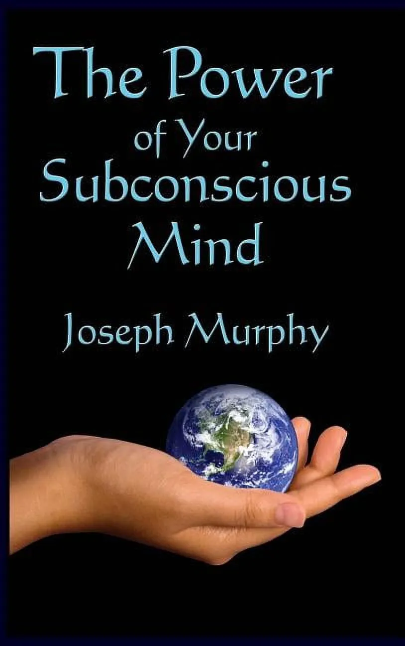 The Power of Your Subconscious Mind