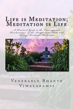 Life Is Meditation - Meditation Is Life: The Practice of Meditation As Explained ...