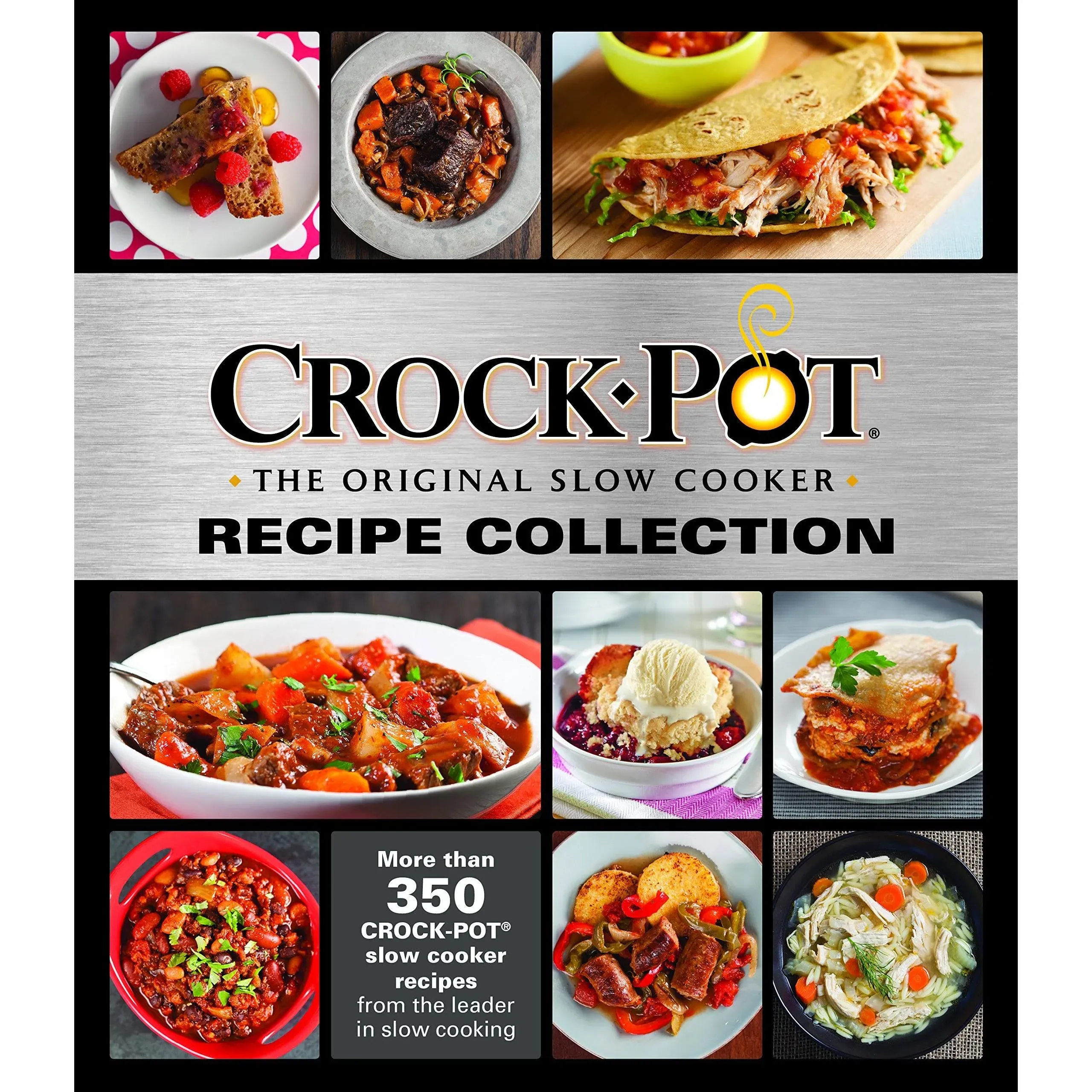 Crockpot Recipe Collection: More Than 350 Crockpot Slow Cooker Recipes from the ...