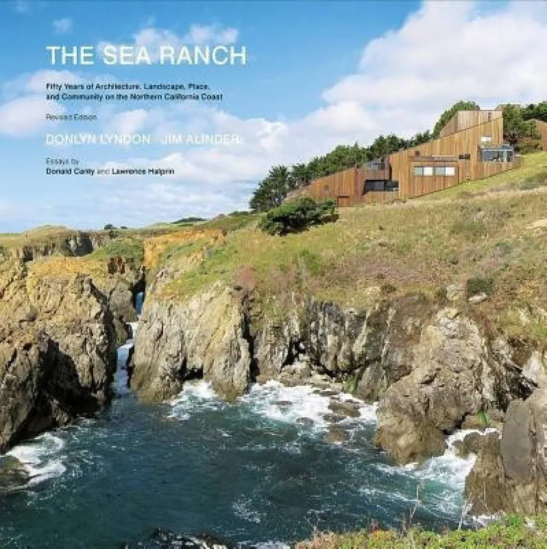 The Sea Ranch: Fifty Years of Architecture, Landscape, Place, and Community on ...