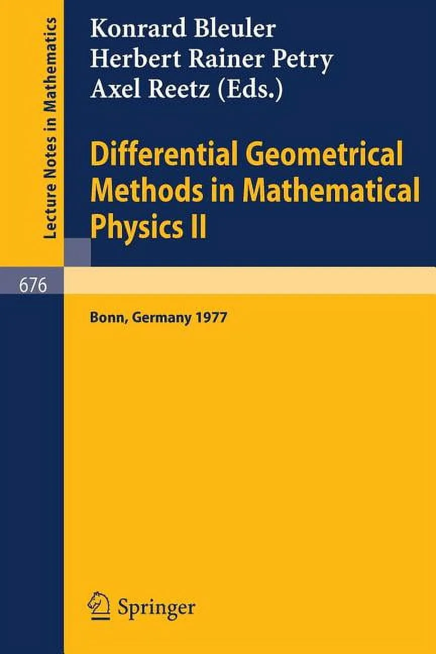 Lecture Notes in Mathematics: Differential Geometrical Methods in Mathematical Physics II: Proceedings, University of Bonn, July 13 - 16, 1977 (Paperback)