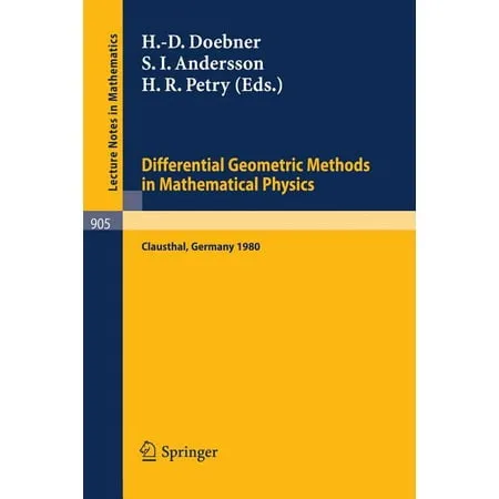 Lecture Notes in Mathematics: Differential Geometric Methods in Mathematical Physics: Proceedings of a Conference Held at the Technical University of Clausthal Frg July 23-25 1980 (Paperback)