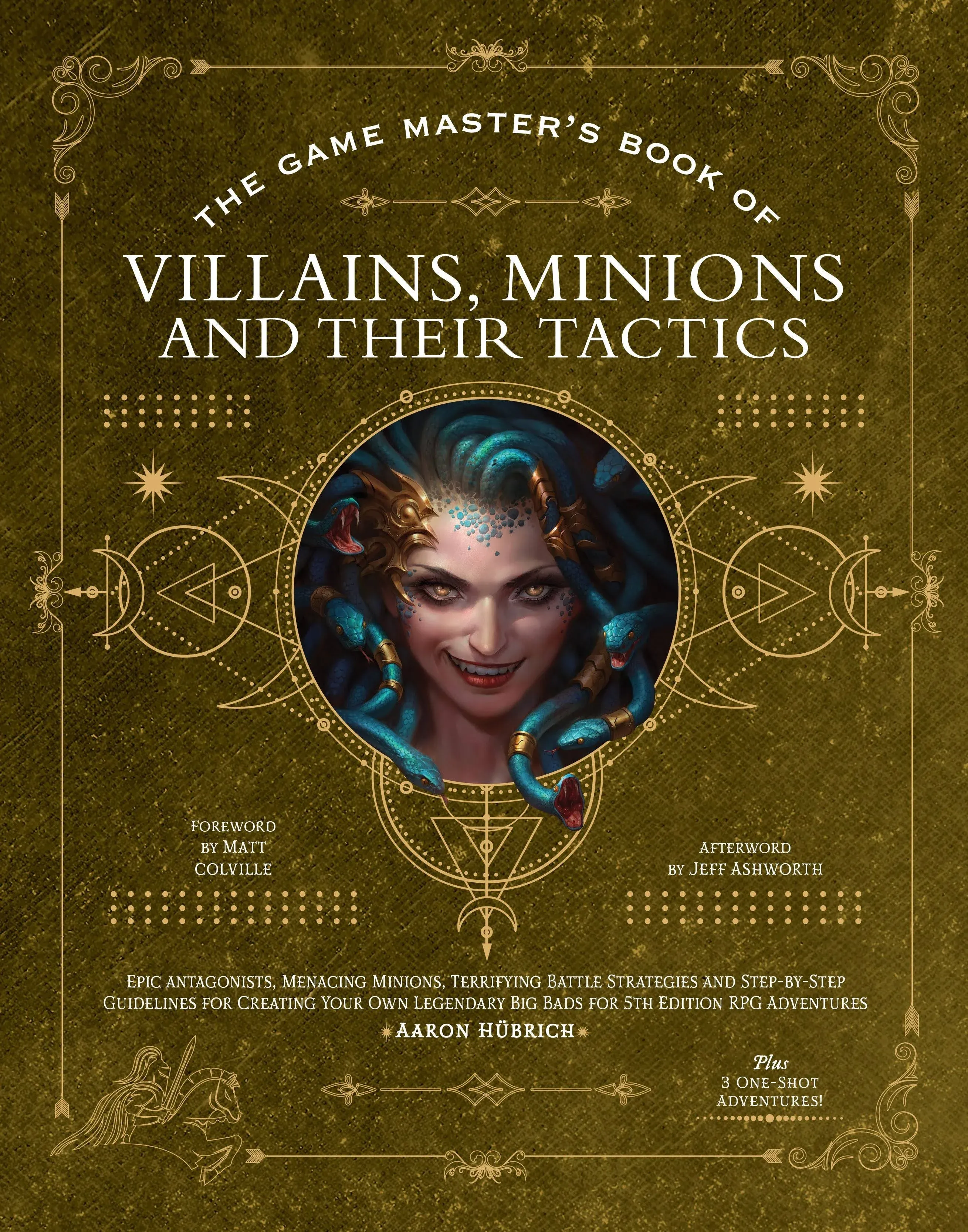 The Game Master’s Book of Villains, Minions and Their Tactics: Epic New Antagonists for Your PCs, Plus New Minions, Fighting Tactics, and Guidelines for Creating Original BBEGs for 5th Edition RPG Adventures