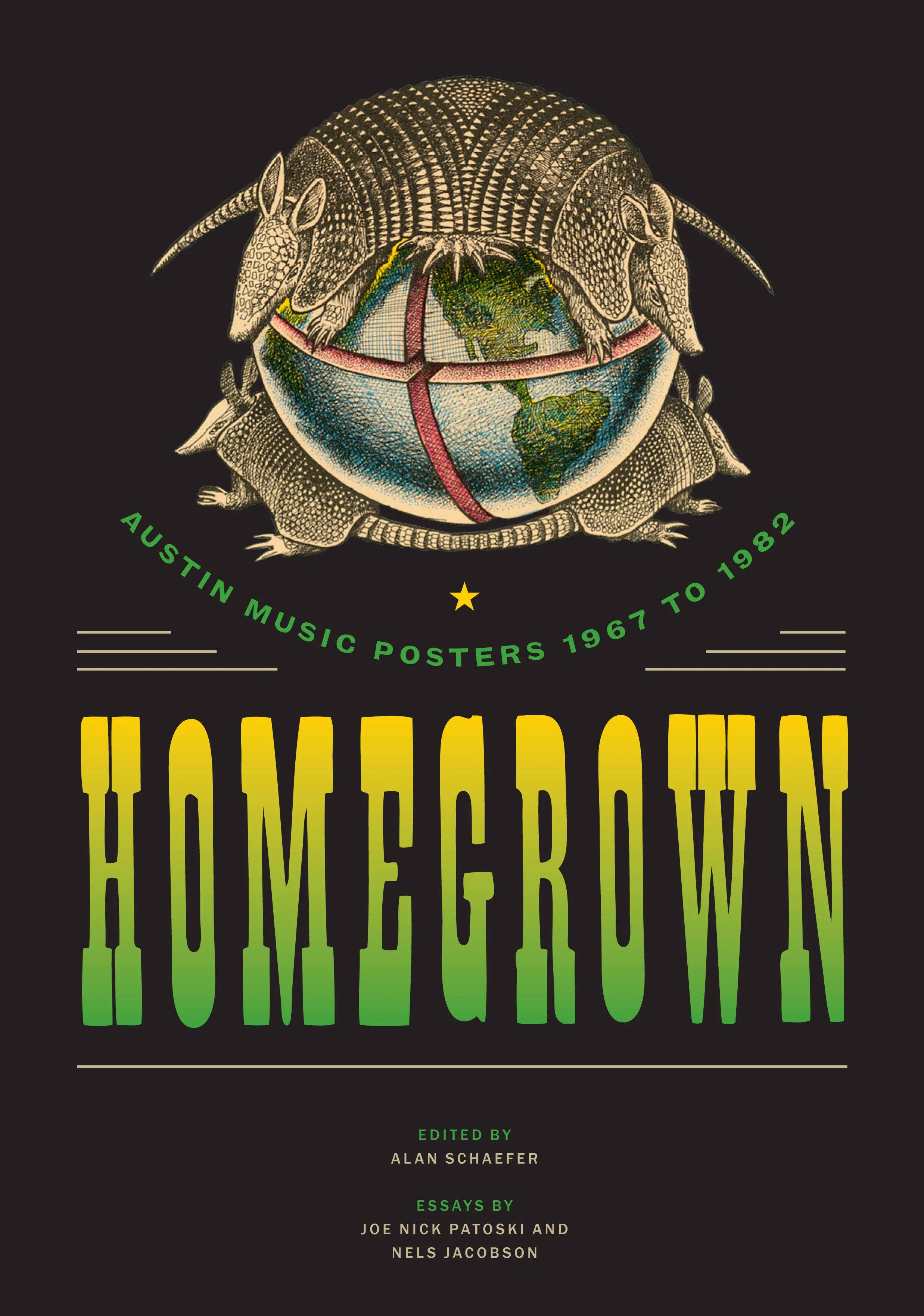 Homegrown: Austin Music Posters 1967 to 1982 (Southwestern Writers Collection Series, Wittliff Collections at Texas State University)