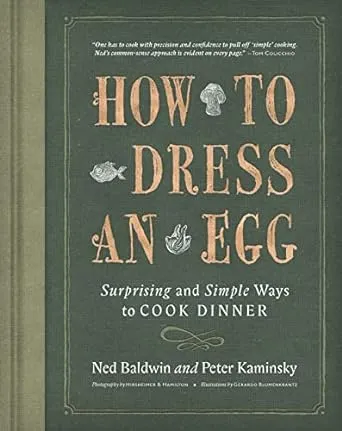 How to Dress an Egg: Surprising and Simple Ways to Cook Dinner [Book]