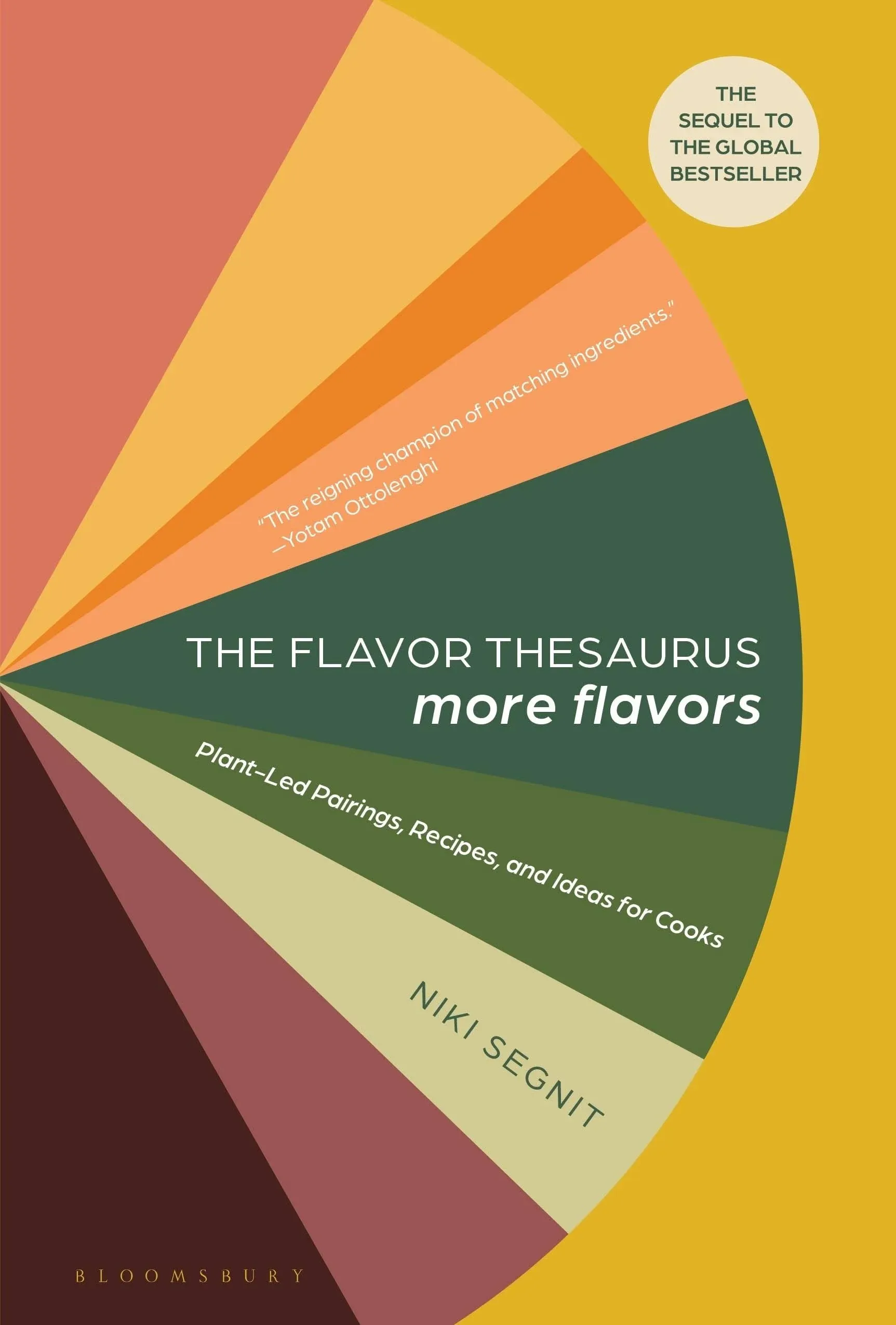 The Flavor Thesaurus: More Flavors: Plant-Led Pairings, Recipes, and Ideas for Cooks