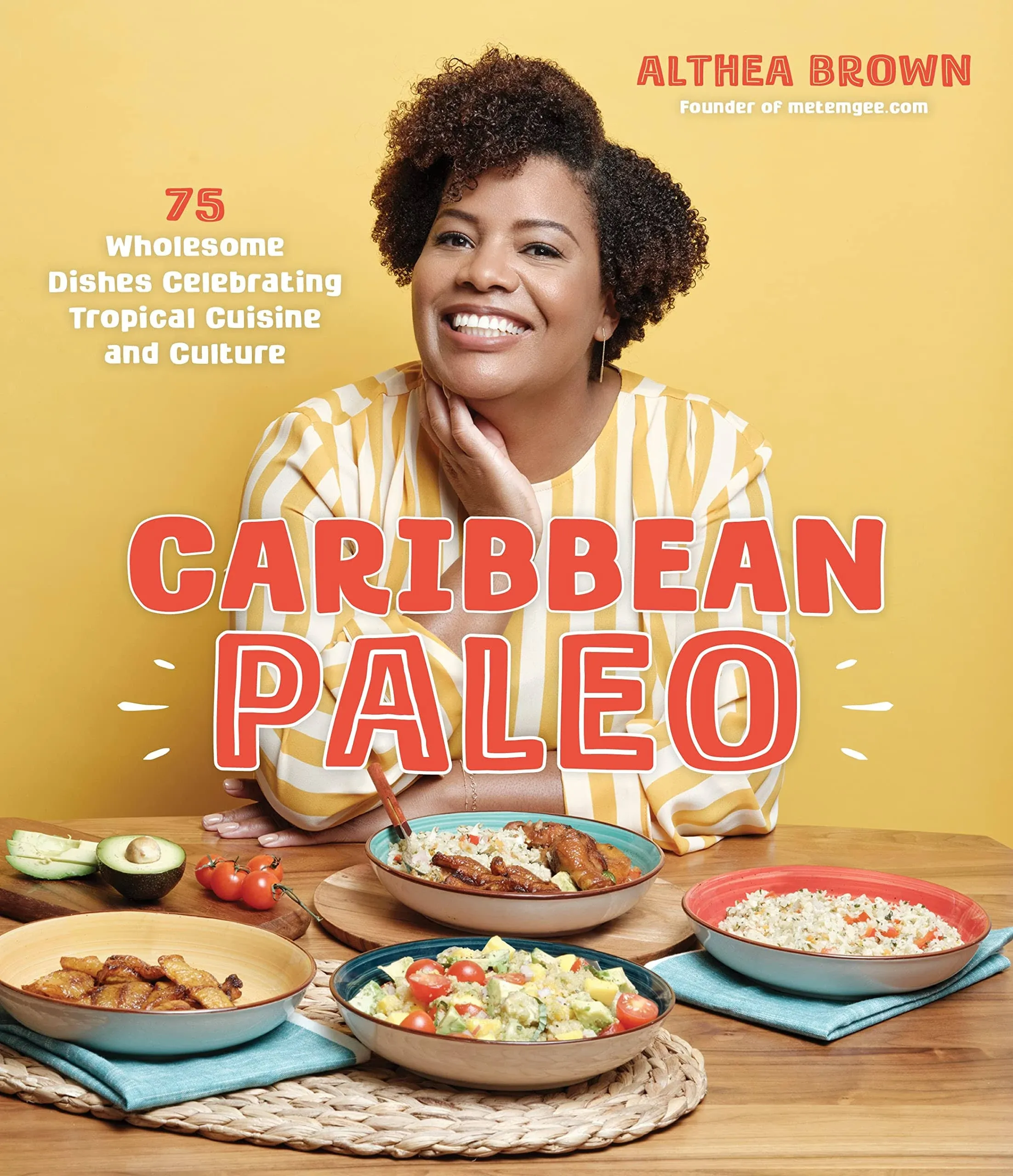 Caribbean Paleo: 75 Wholesome Dishes Celebrating Tropical Cuisine and Culture [Book]