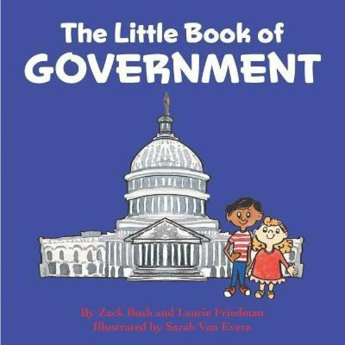 The Little Book Of Government: (Children&#039;s Book About Government, Introduct...