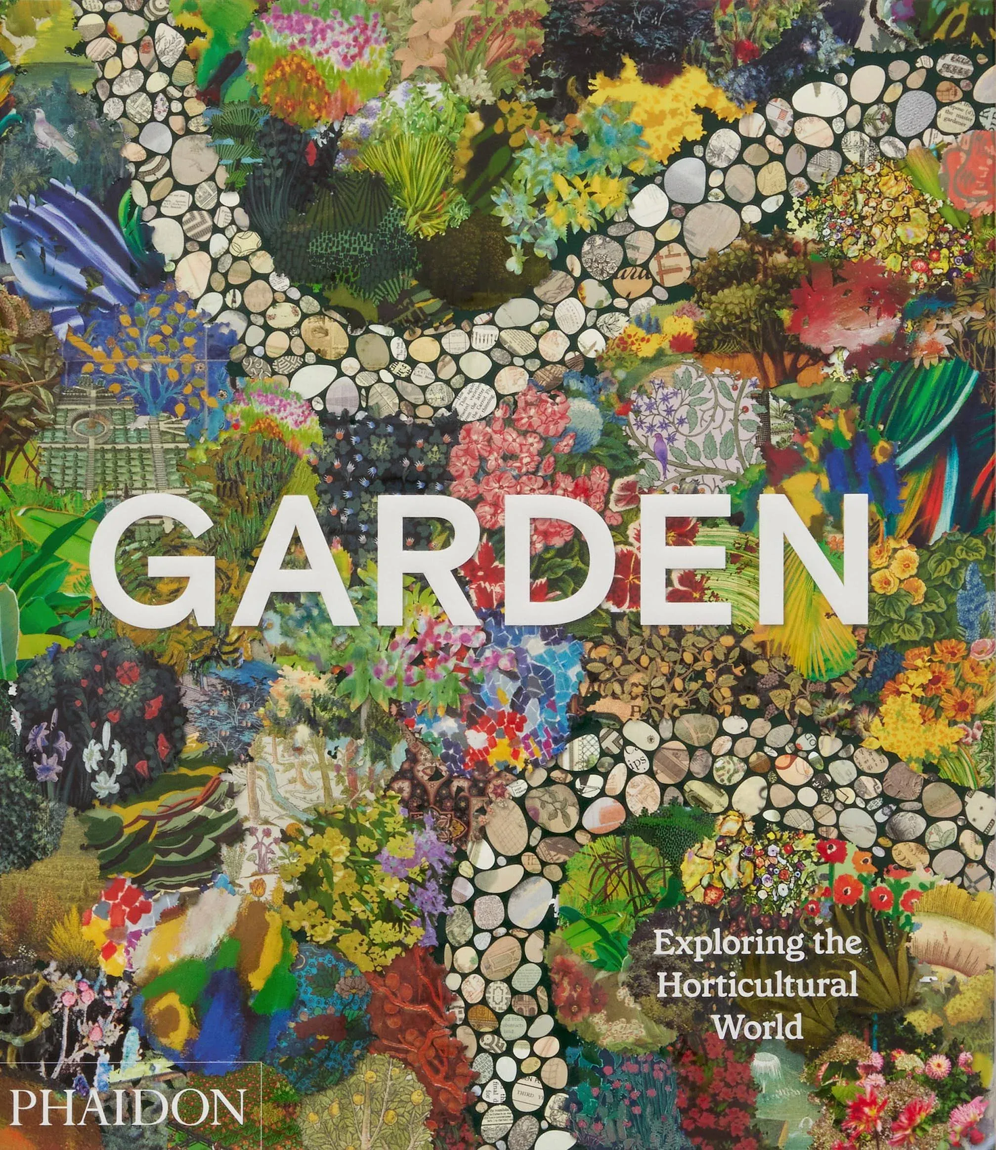 Garden: Exploring the Horticultural World by Phaidon Editors: New