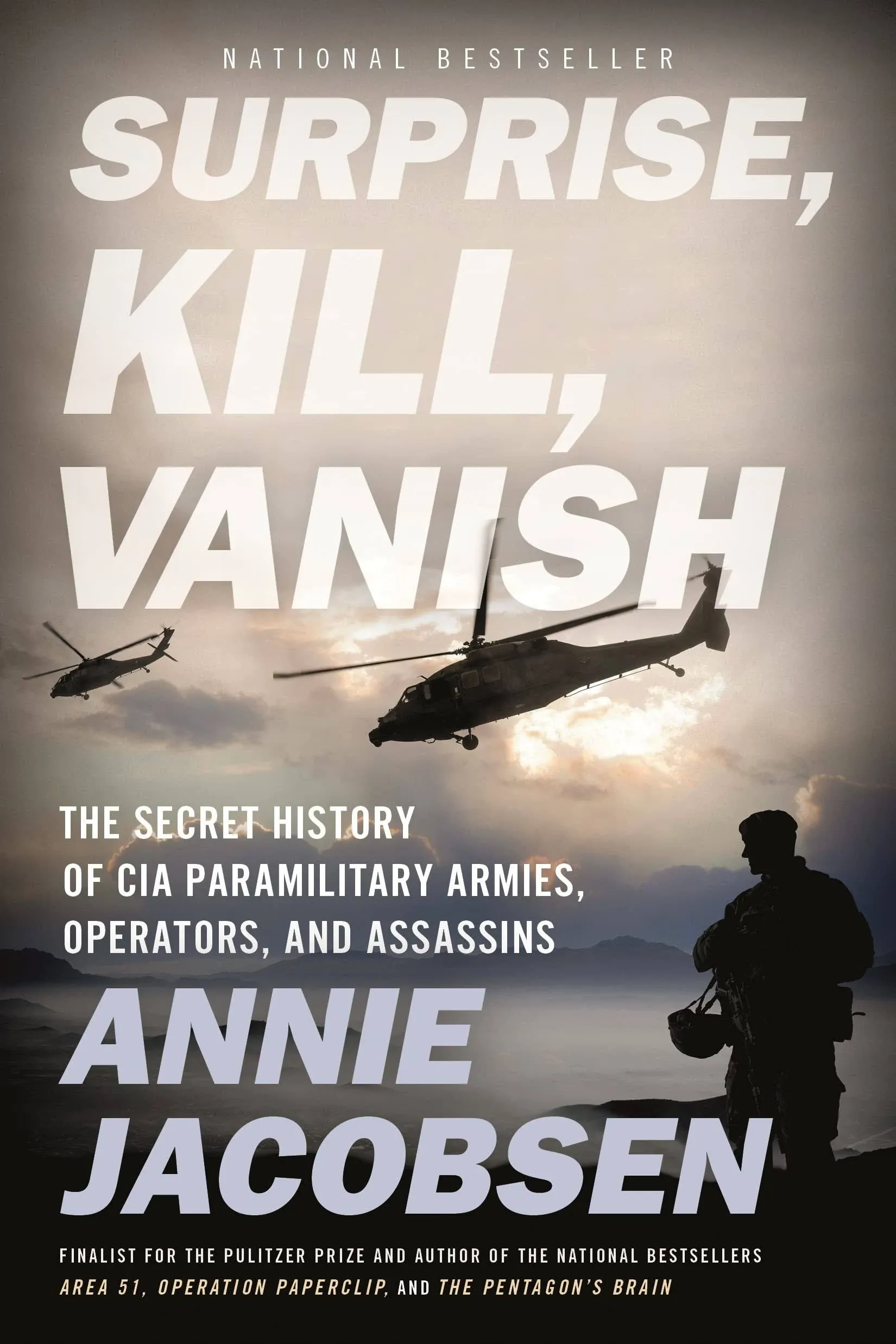 Surprise, Kill, Vanish: The Secret History of CIA Paramilitary Armies, Operators, and Assassins [Book]