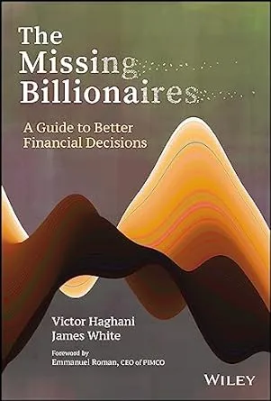 The Missing Billionaires: A Guide to Better Financial Decisions [Book]