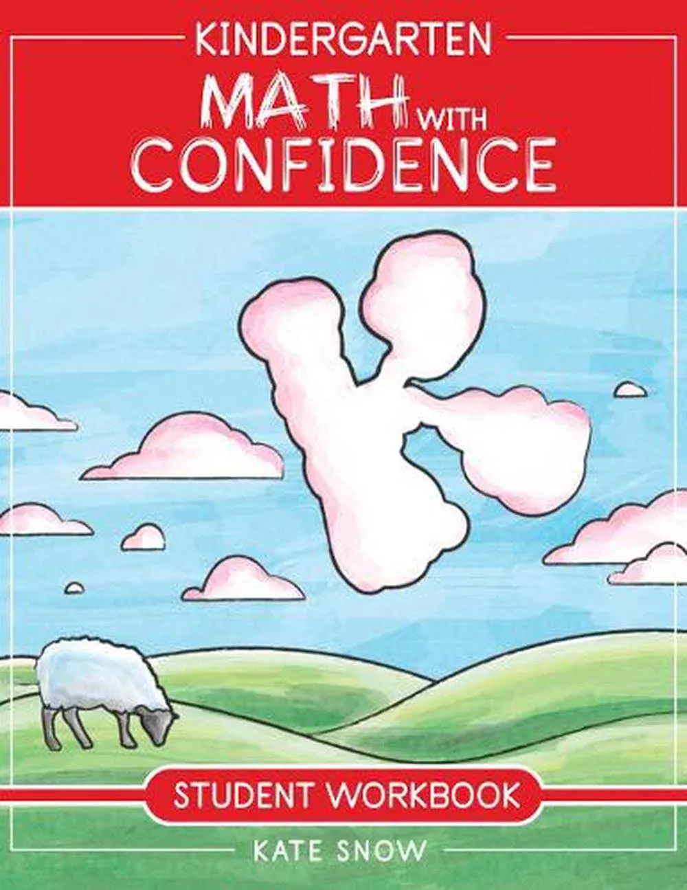 Kindergarten Math With Confidence Bundle: Instructor Guide & Student Workbook 