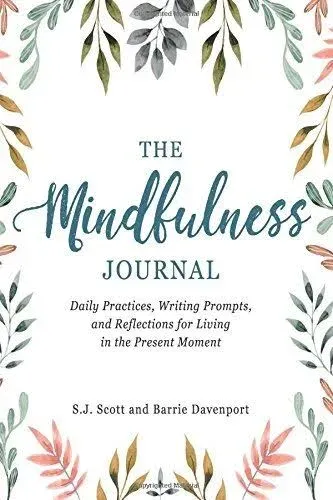 The Mindfulness Journal: Daily Practice..., Scott, S.J.