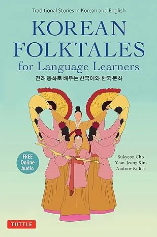 Korean Folktales for Language Learners: Traditional Stories in English and Korean ...