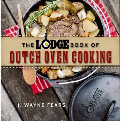 The Lodge Book of Dutch Oven Cooking