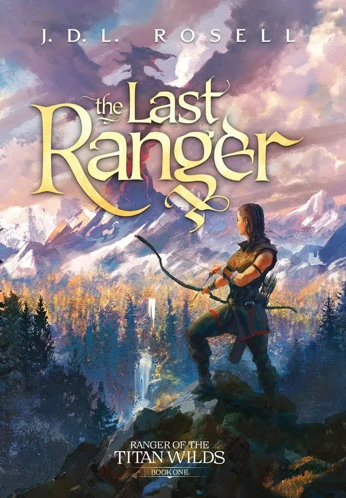 The Last Ranger: Ranger of the Titan Wilds, Book 1 (1)