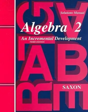 Saxon Algebra 2: Solutions Manual