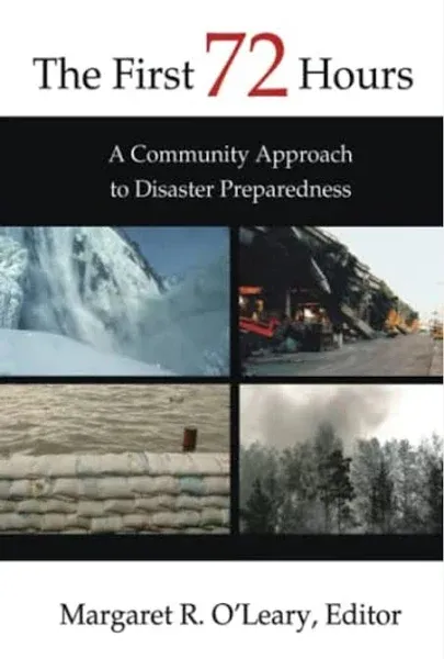 The First 72 Hours: A Community Approach to Disaster Preparedness [Book]