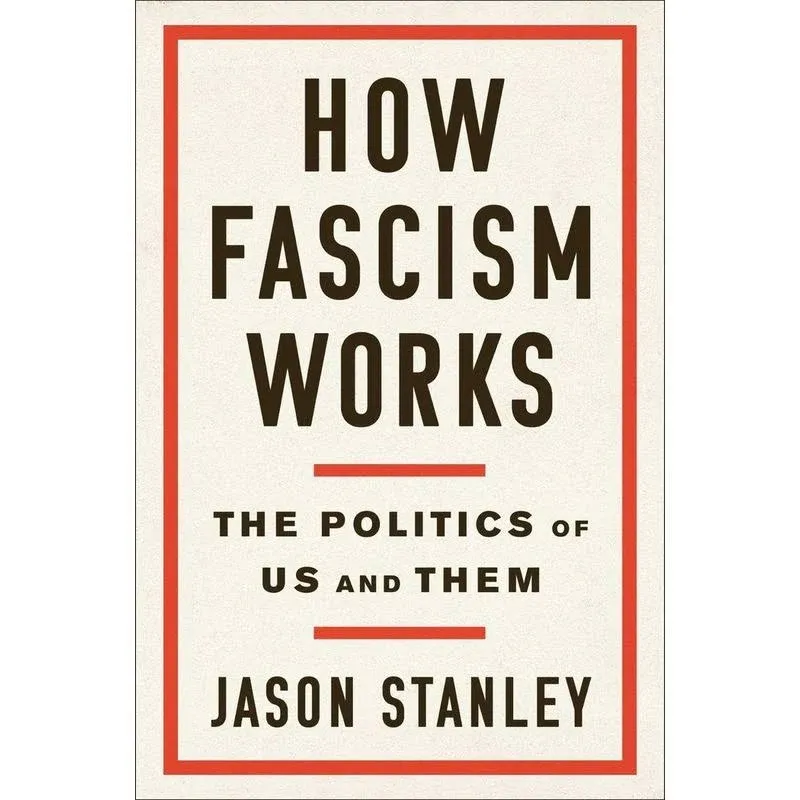 How Fascism Works: The Politics of Us and Them [Book]