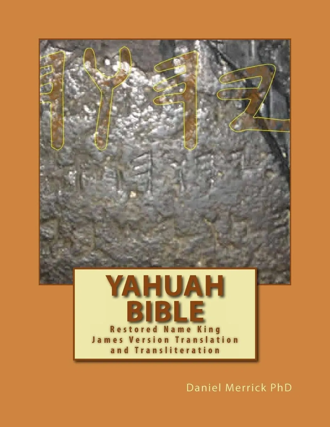 Yahuah Bible Restored Name King James Version Translation and Transliteration