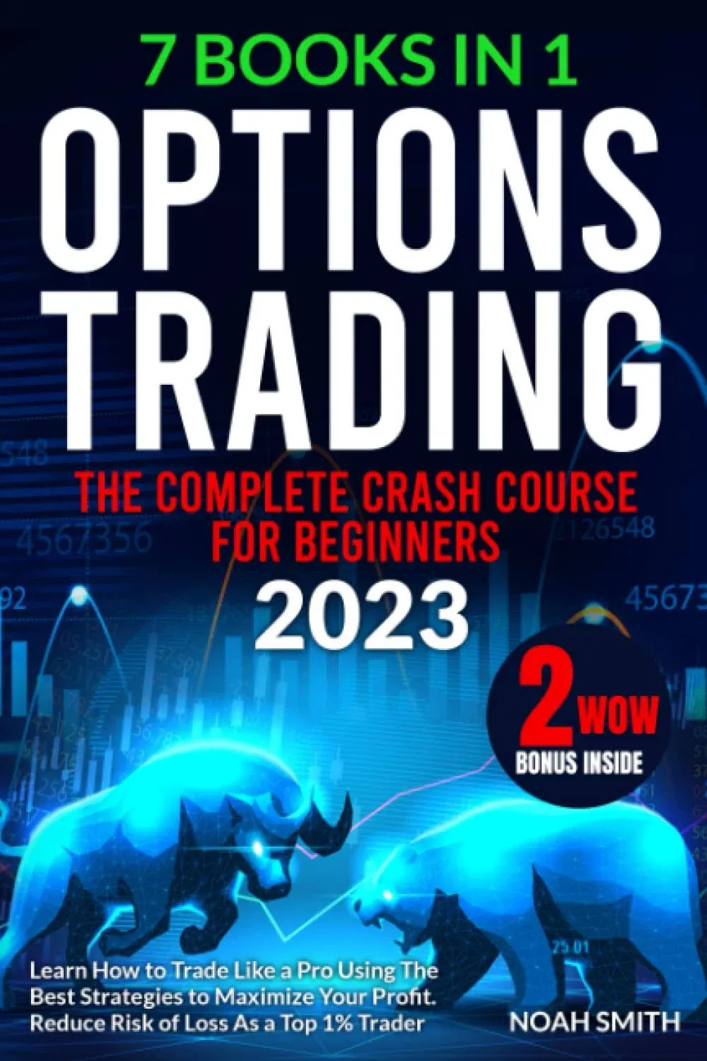 options Trading: The Complete Crash Course for Beginners to Learn How to Trade