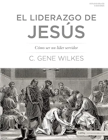 Jesus on Leadership Spanish Wkbk By G G Wilkes