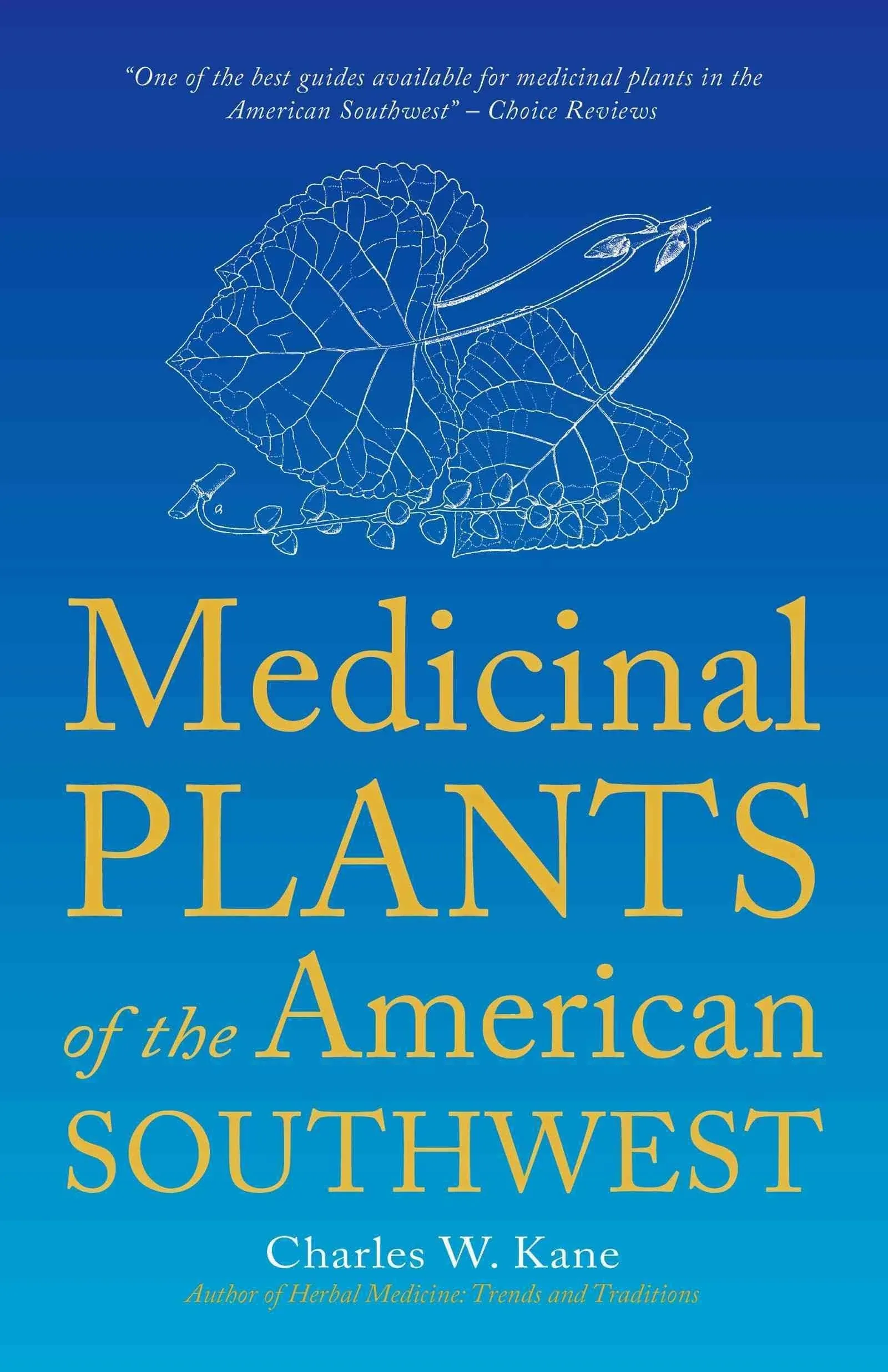 Medicinal Plants of the American Southwest [Book]