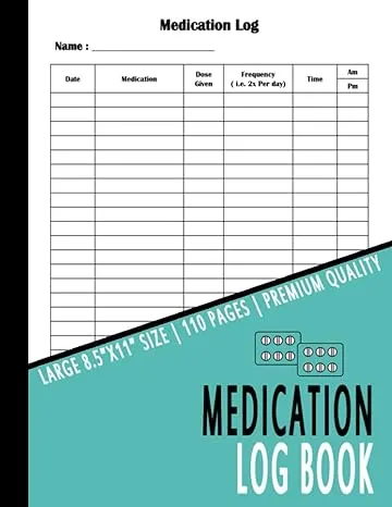 Medication Log Book: Simple Personal Medication Administration Planner & Record Log Book | Undated Daily Medication Checklist Organizer Journal Tracker Notebook